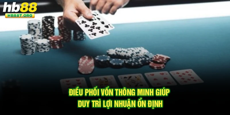 Điều phối vốn thông minh giúp duy trì lợi nhuận ổn định