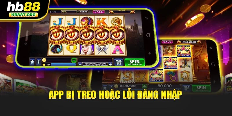 App bị treo hoặc lỗi đăng nhập