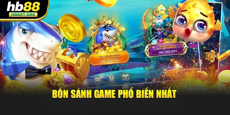 4 sảnh game phổ biến nhất