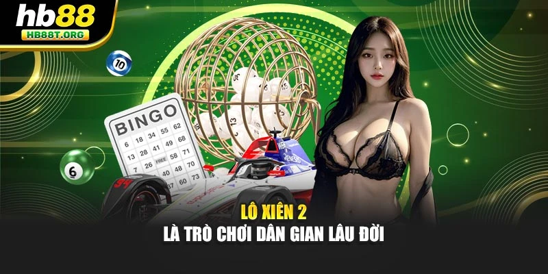 Lô xiên 2 là trò chơi dân gian lâu đời