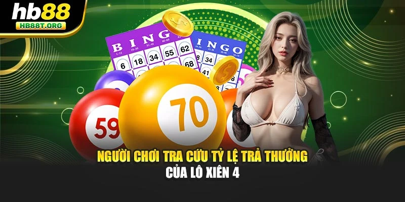 Người chơi tra cứu tỷ lệ trả thưởng của lô xiên 4