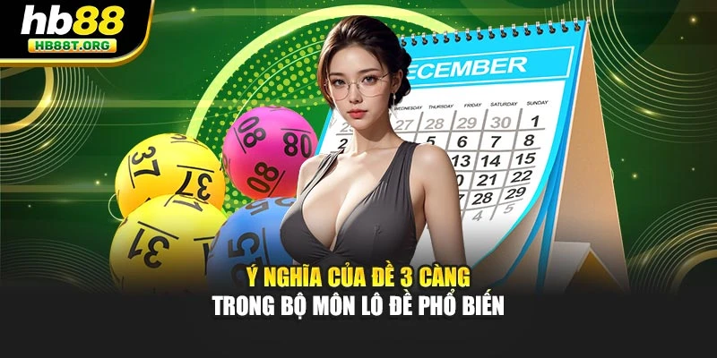 Ý nghĩa của đề 3 càng trong bộ môn lô đề phổ biến